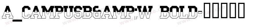 a_CampusB&W Bold字体转换